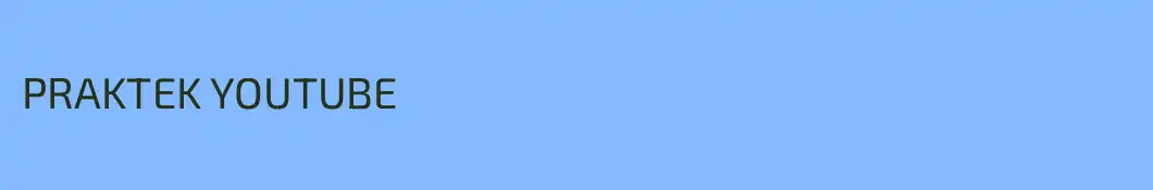 PRAKTEK YOUTUBE